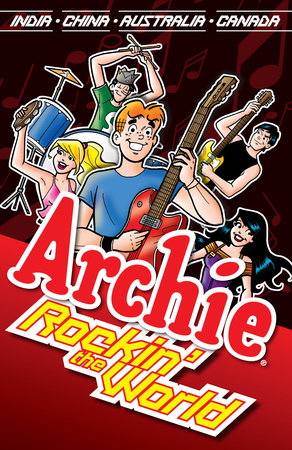 Archie: Rockin' the World by Dan Parent