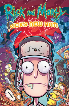 Rick and Morty: Rick's New Hat by Alex Firer