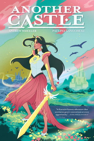 Another Castle New Edition by Andrew Wheeler and Paulina Ganucheau