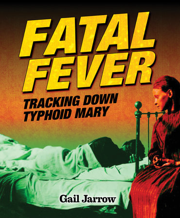 Fatal Fever by Gail Jarrow