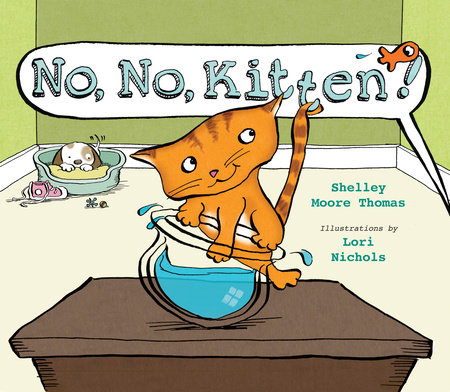No, No, Kitten! by Shelley Moore Thomas