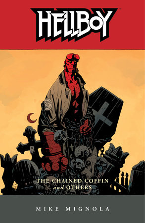 Hellboy Volume 3: The Chained Coffin and Others (2nd edition) by Mike Mignola