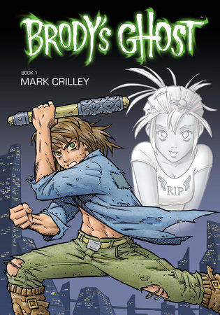 Brody's Ghost Volume 1 by Mark Crilley, Various Artists