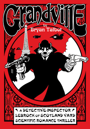 Grandville by Bryan Talbot, Various Artists