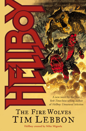 Hellboy: The Fire Wolves by Tim Lebbon