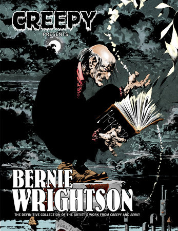 Creepy Presents Bernie Wrightson by Bernie Wrightson
