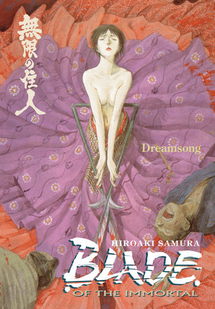 Blade of the Immortal Volume 3: Dreamsong by Hiroaki Samura