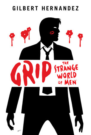 Grip by Gilbert Hernandez