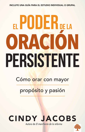 El poder de la oración persistente / The Power of Persistent Prayer by Cindy Jacobs