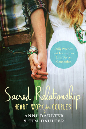 Sacred Relationship by Anni Daulter and Tim Daulter