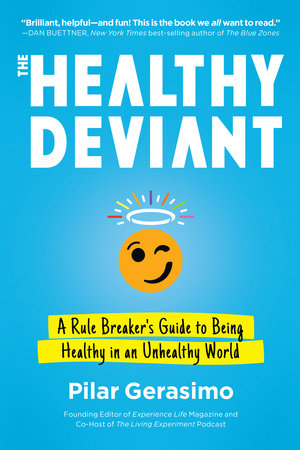 The Healthy Deviant by Pilar Gerasimo