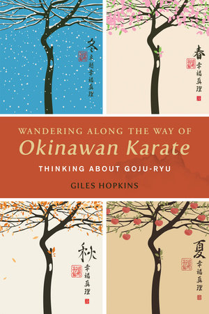Wandering Along the Way of Okinawan Karate by Giles Hopkins