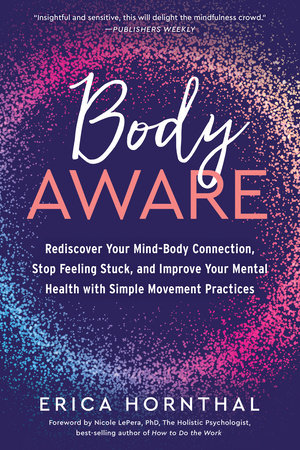 Body Aware by Erica Hornthal, LCPC, BC-DMT