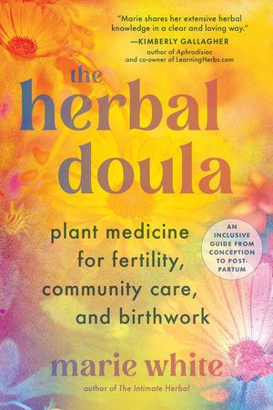 The Herbal Doula by Marie White