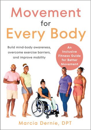 Movement for Every Body by Marcia Dernie, DPT