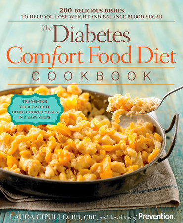 The Diabetes Comfort Food Diet Cookbook by Laura Cipullo and Editors Of Prevention Magazine