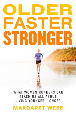 Older, Faster, Stronger by Margaret Webb