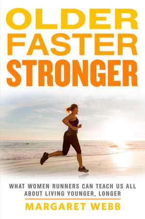Older, Faster, Stronger by Margaret Webb
