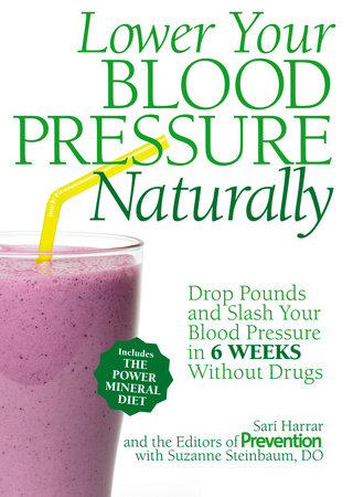 Lower Your Blood Pressure Naturally by Sarí Harrar, Suzanne Steinbaum and Editors Of Prevention Magazine