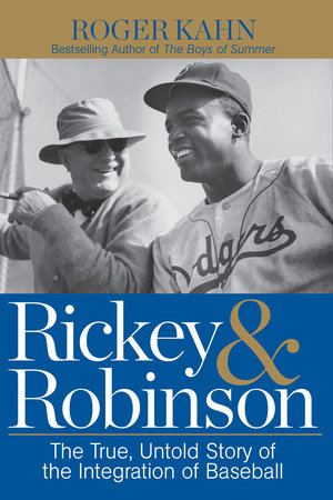 Rickey & Robinson by Roger Kahn