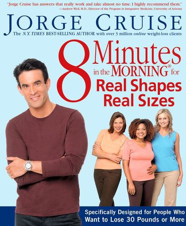 8 Minutes in the Morning for Real Shapes, Real Sizes by Jorge Cruise