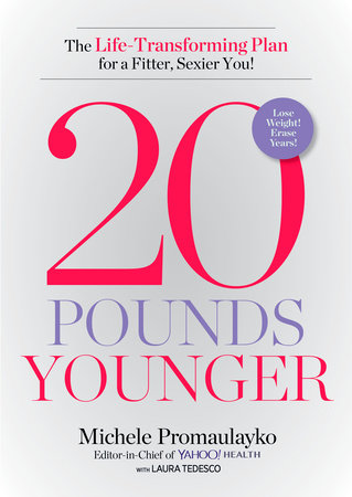 20 Pounds Younger by Michele Promaulayko and Laura Tedesco