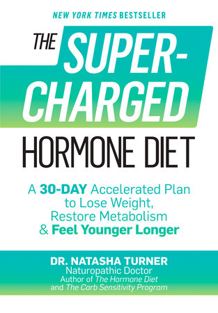The Supercharged Hormone Diet by Natasha Turner