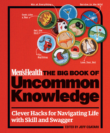 Men's Health: The Big Book of Uncommon Knowledge by Editors of Men's Health Magazi