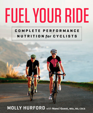 Fuel Your Ride by Molly Hurford and Nanci Guest