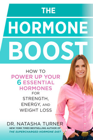 The Hormone Boost By Natasha Turner 9781623366773 Penguinrandomhouse Com Books