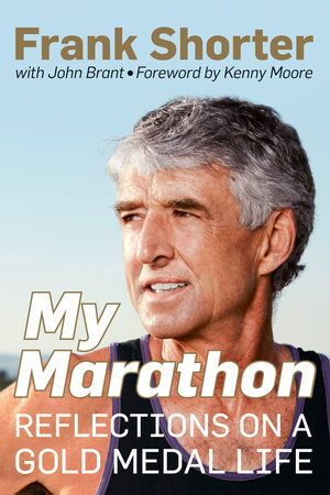 My Marathon by Frank Shorter and John Brant