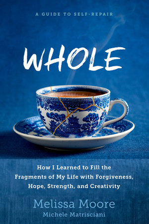 WHOLE by Melissa Moore and Michele Matrisciani