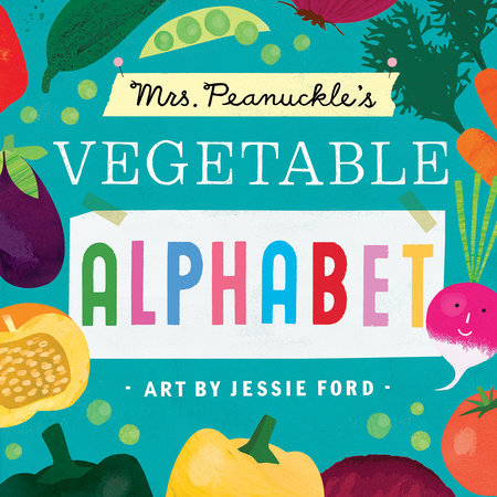 Mrs. Peanuckle's Vegetable Alphabet by Mrs. Peanuckle
