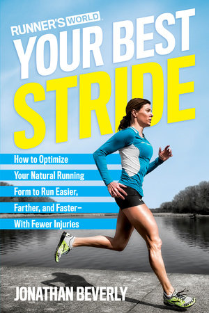 Runner's World Your Best Stride by Jonathan Beverly and Editors of Runner's World Maga