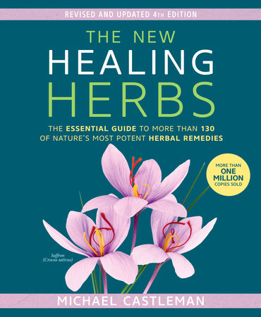 The New Healing Herbs by Michael Castleman