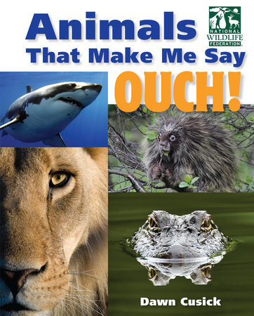 Animals That Make Me Say Ouch! (National Wildlife Federation)