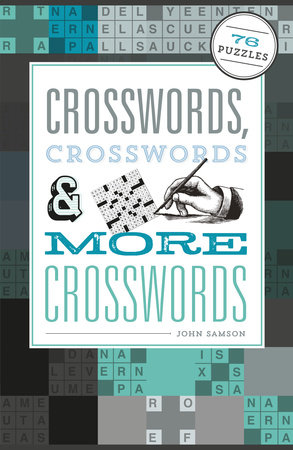 Crosswords, Crosswords & More Crosswords by John Samson