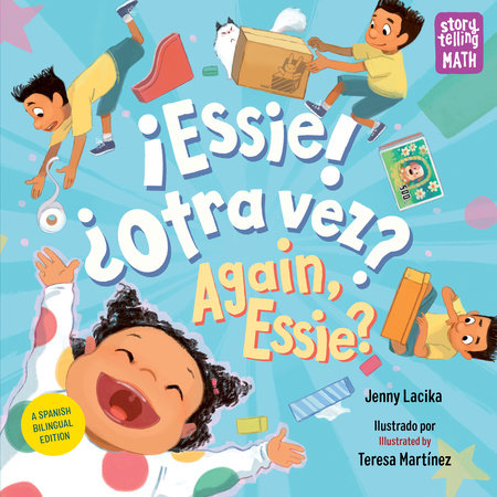 ¡Essie! ¿Otra vez? / Again, Essie? (Spanish Bilingual Edition) by Jenny Lacika