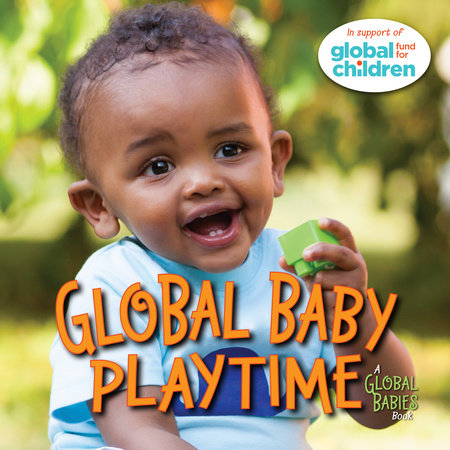 Global Baby Playtime by Maya Ajmera (Author)