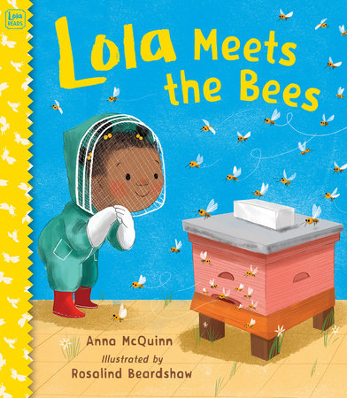 Lola Meets the Bees by Anna McQuinn