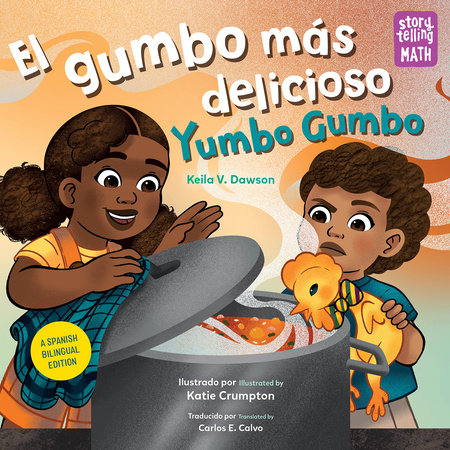 El gumbo más delicioso / Yumbo Gumbo (Spanish Bilingual Edition) by Keila V. Dawson