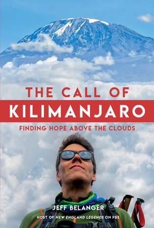 The Call of Kilimanjaro by Jeff Belanger