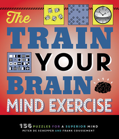 The Train Your Brain Mind Exercise by Peter De Schepper and Frank Coussement