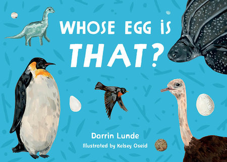 Whose Egg Is That? by Darrin Lunde