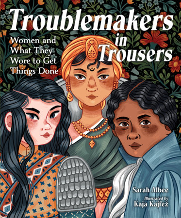 Troublemakers in Trousers by Sarah Albee