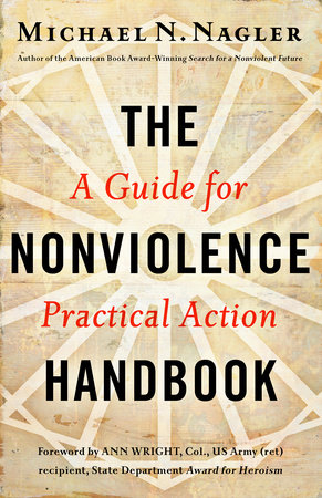 The Nonviolence Handbook by Michael N Nagler