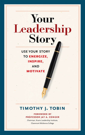 Your Leadership Story by Tim Tobin
