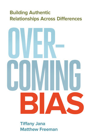 Overcoming Bias by Tiffany Jana, DM and Matthew Freeman