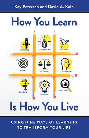 How You Learn Is How You Live by Kay Peterson and David A. Kolb