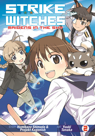 Strike Witches: Maidens in the Sky Vol. 2 by Humikane Shimada